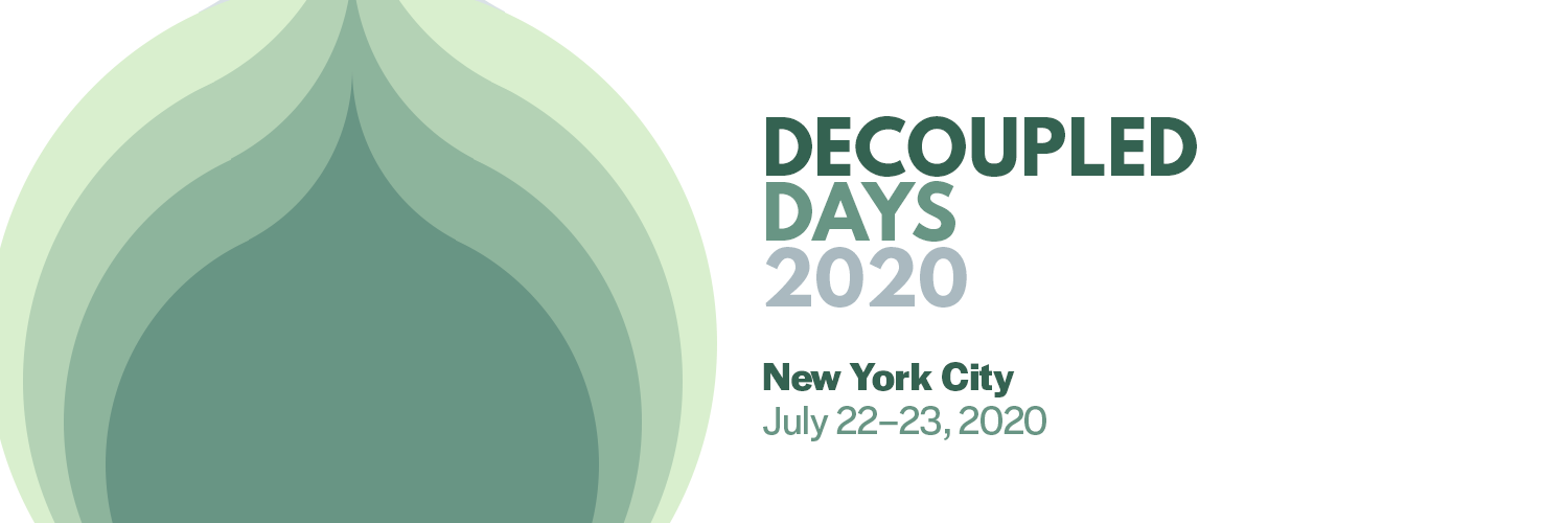 Decoupled Days 2020